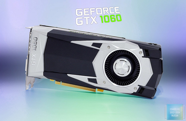 Обзор и тест видеокарты NVIDIA GeForce GTX 1060