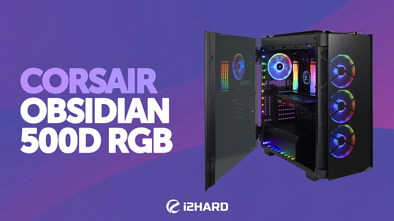 Обзор Corsair Obsidian 500D RGB